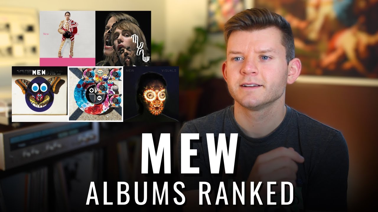 Mew Albums Ranked