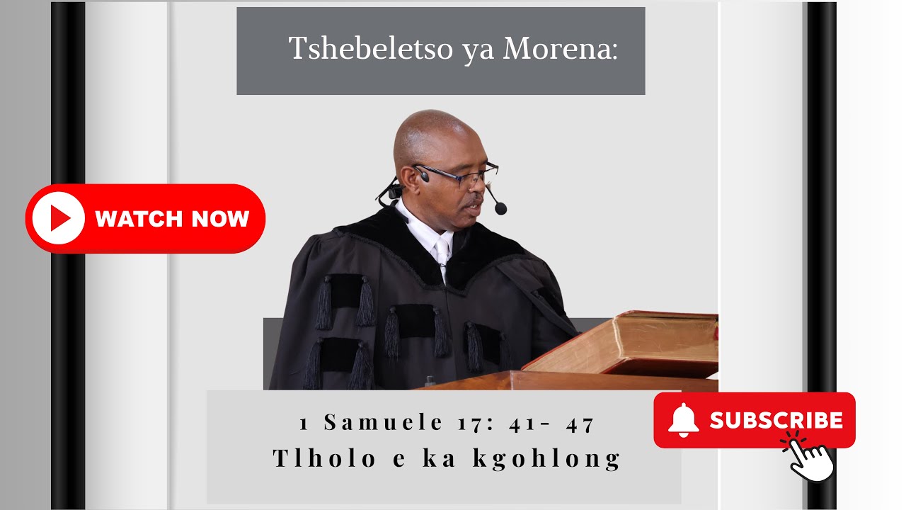 1 Samuele 17: 41- 47//  Tlholo e ka kgohlong // Victory is in the valley