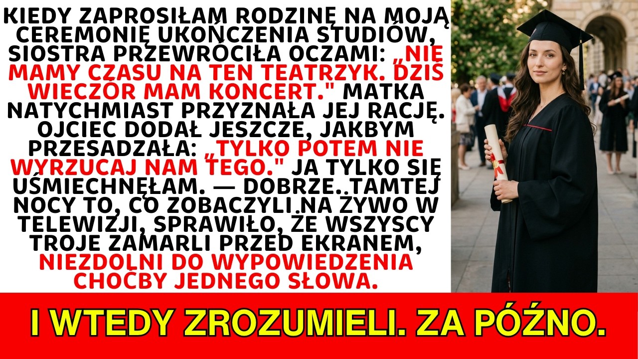 Siostra wyśmiała moje zaproszenie na ceremonię dyplomową: 