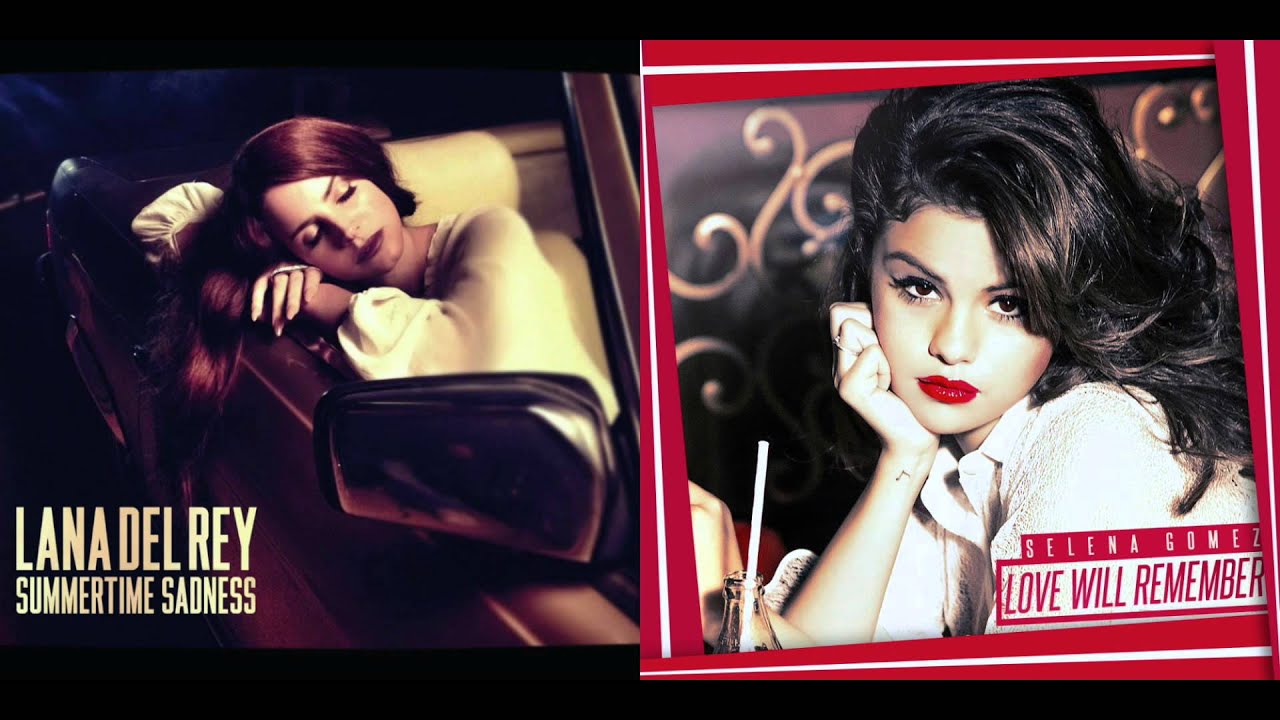 Lana Del Rey vs. Selena Gomez - Love Will Remember Summertime (Mashup)