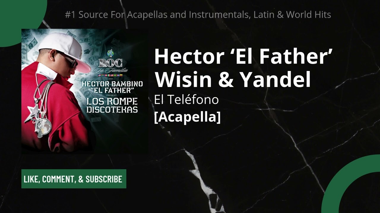 Hector El Father feat. Wisin & Yandel - El Teléfono [Acapella] *Processed*