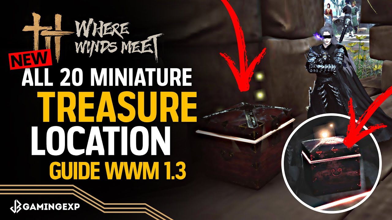 All 20 Miniature Treasure Location Full Guide #WhereWindsMeet #WWMCIES4 #HonkCup