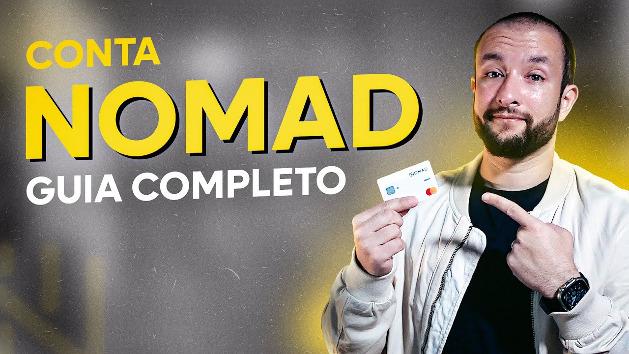 CONTA NOMAD: TUDO SOBRE A CONTA, CART&Atilde;O E INVESTIMENTOS | GUIA COMPLETO