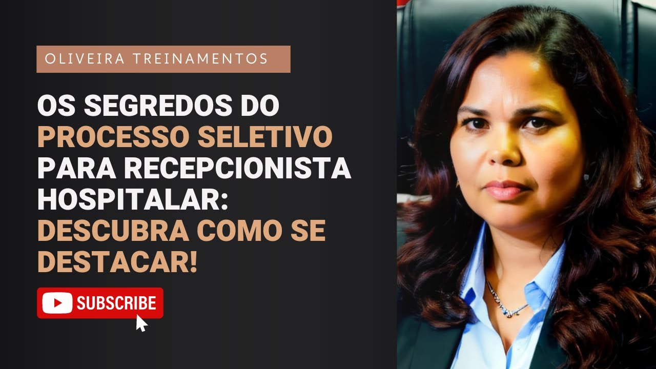 Processo Seletivo para Recepcionista Hospitalar: Descubra como se Destacar!