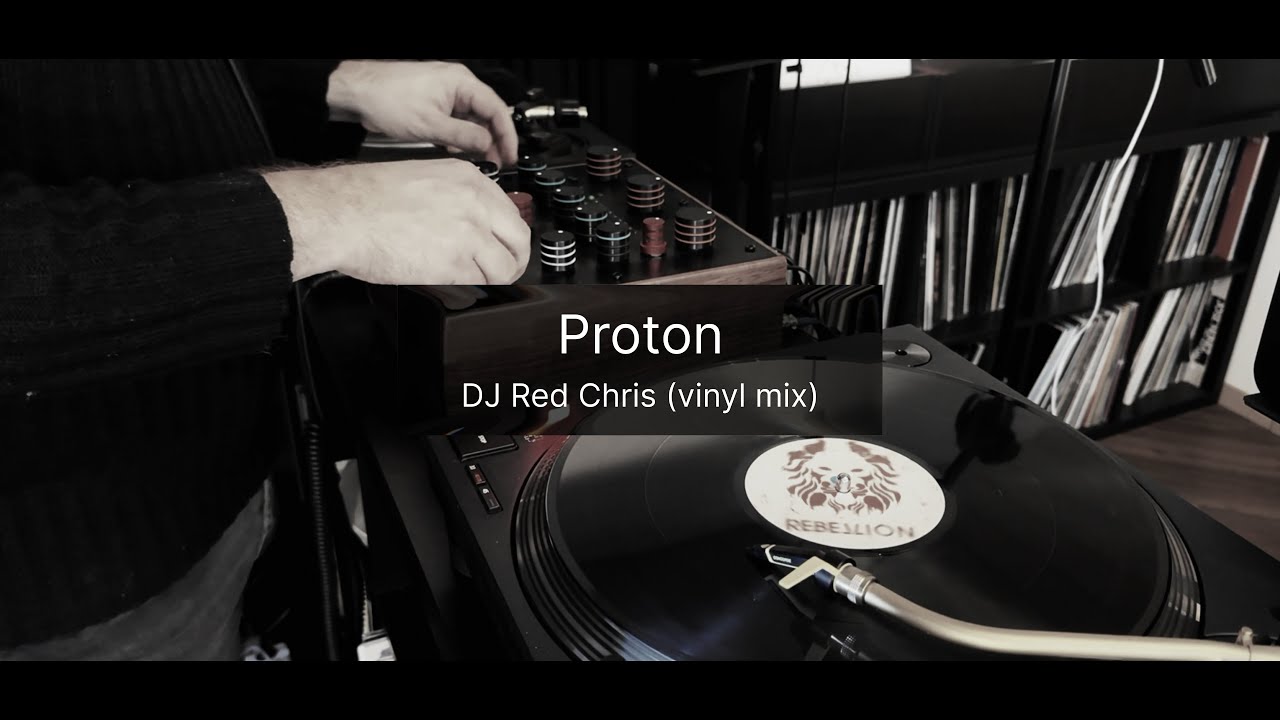Proton - Electro tech & deep -  vinyl mix - Dj Red Chris