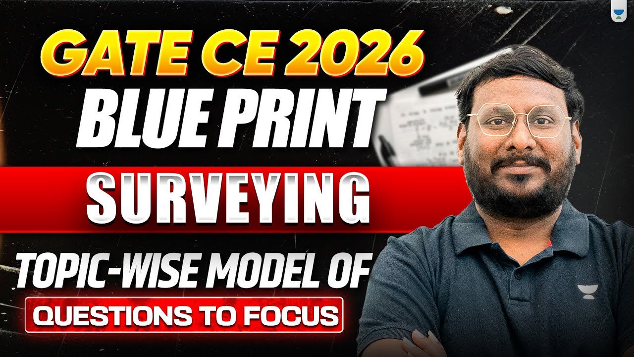🔥GATE CE 2026 Surveying Topic-Wise Strategy + Model Questions Explained by KP Sir