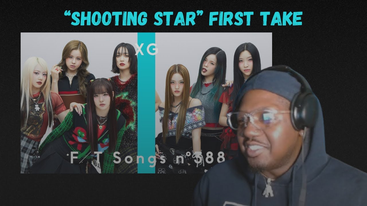 XG - SHOOTING STAR / THE FIRST TAKE VERSION (REACTION)