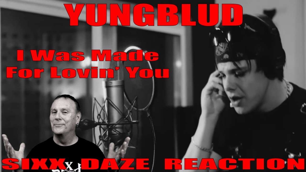 Sixx Daze Reaction YungBlud: I Was Made For Loving You (Kiss Cover)