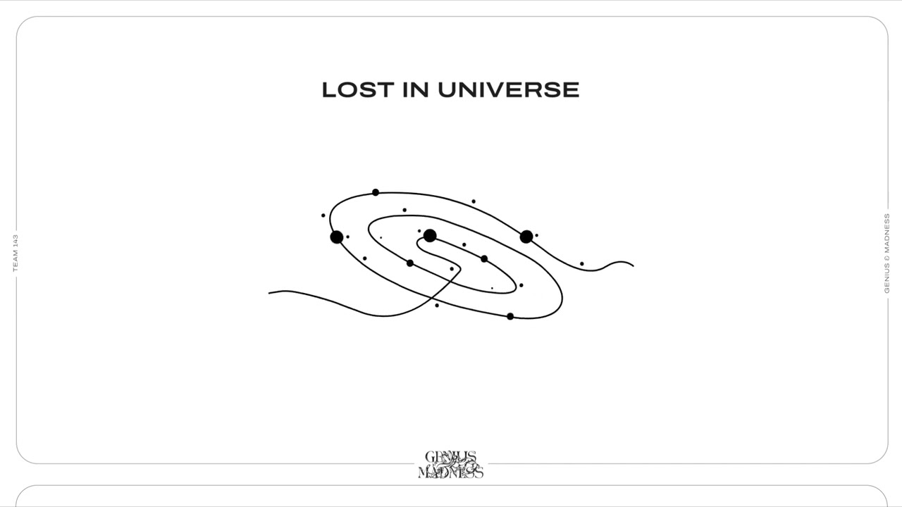 Team 143 - Lost in Universe (Visualizer)