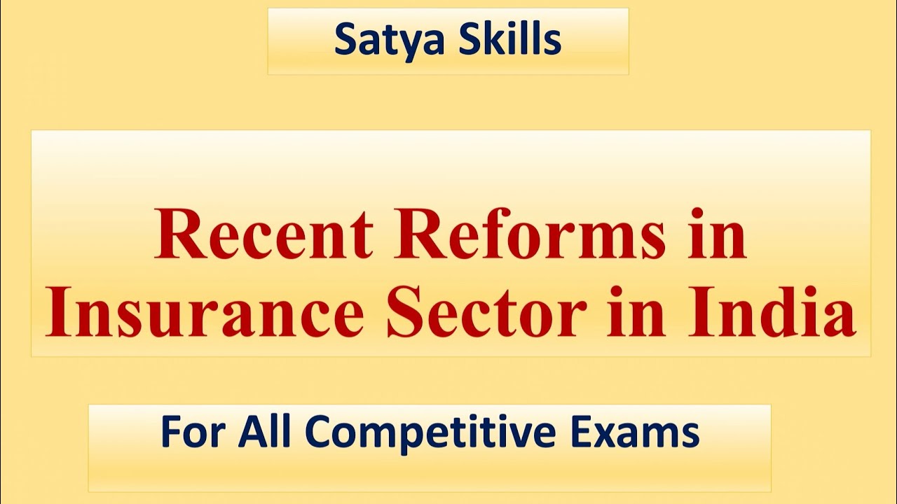 Recent Reforms in Indian Insurance Sector for competitive Exams