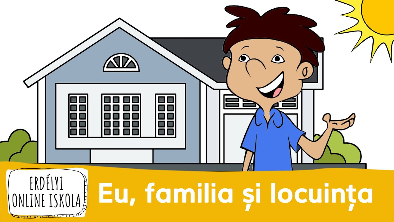 Eu, familia și locuința