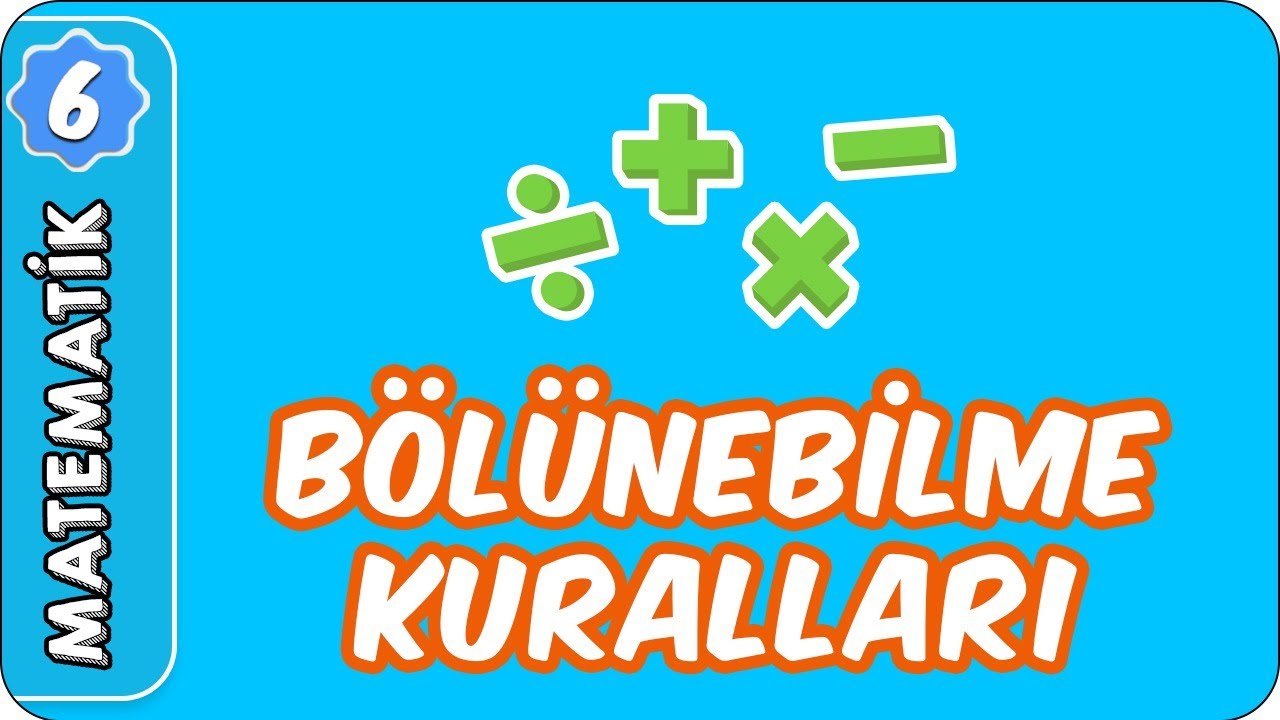 Bölünebilme Kuralları |  6. Sınıf Matematik evokul Kampı