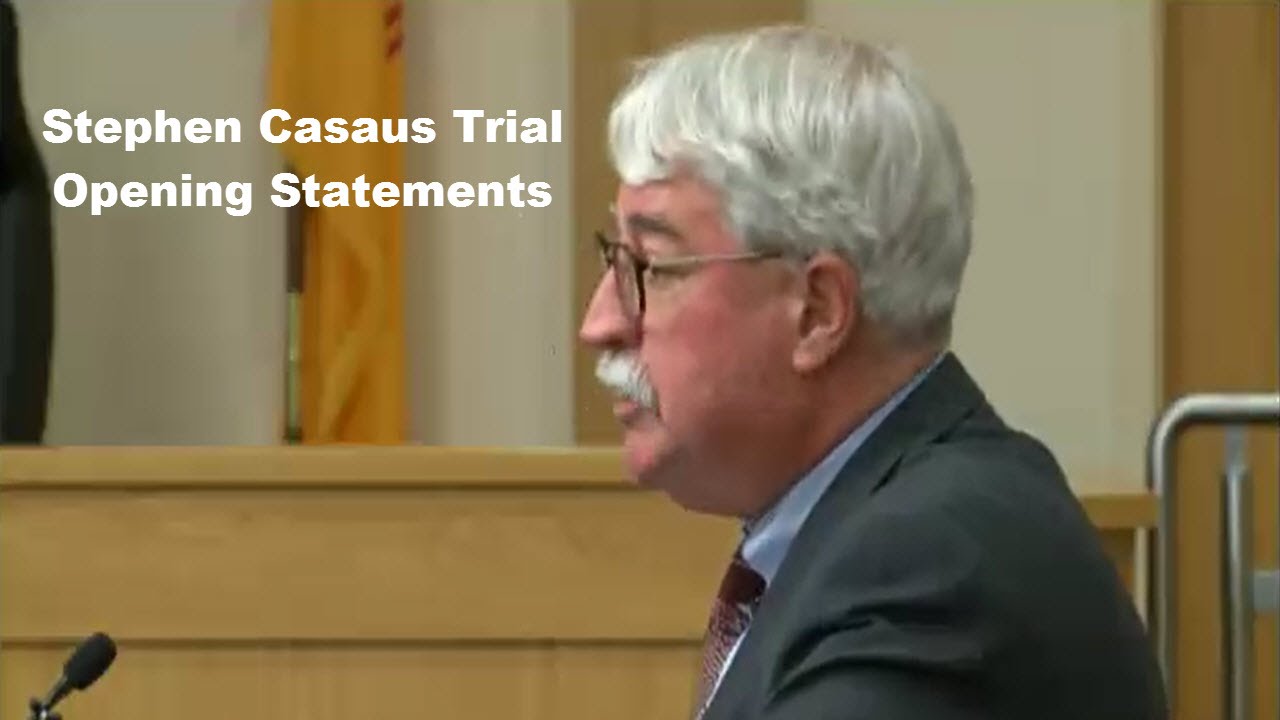 Stephen Casaus Trial Opening Statements 09/02/15