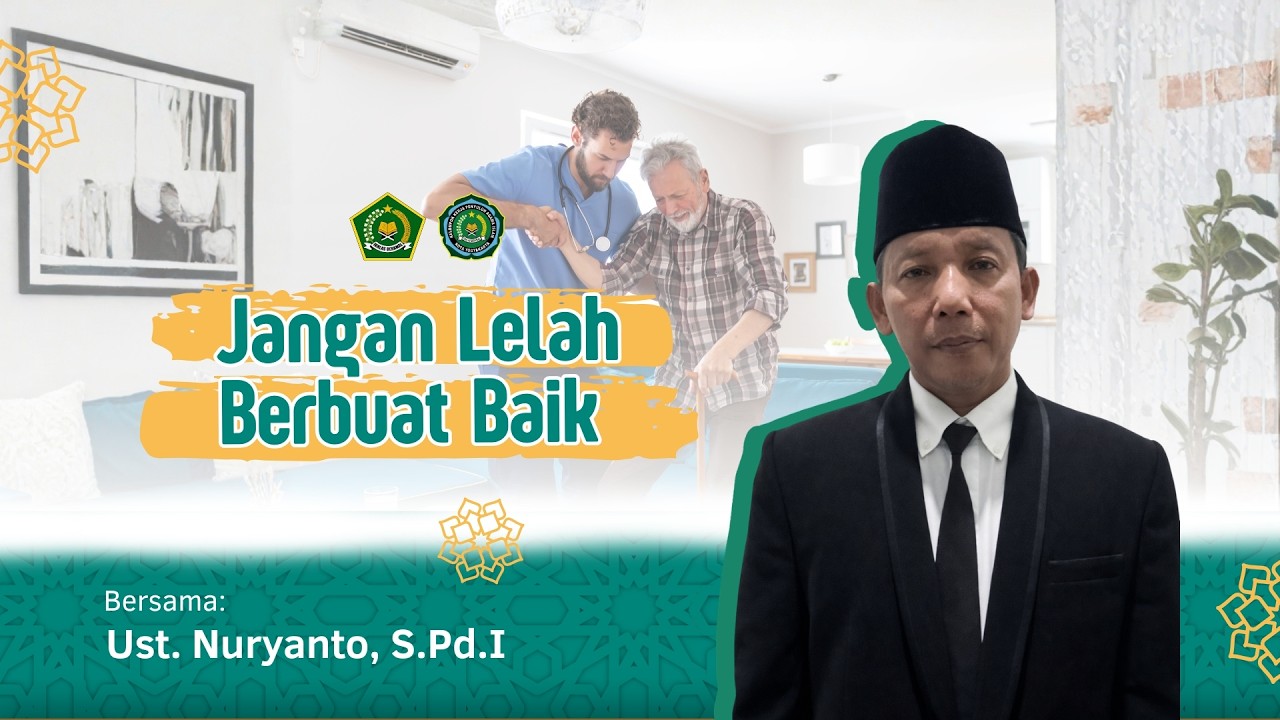 Mutiara Ramadhan Episode 22 : Jangan Lelah Berbuat Baik - Nuryanto, S.Pd.I