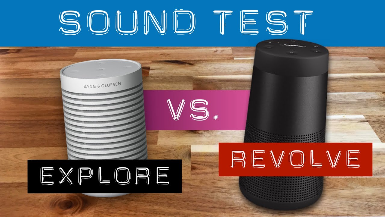 Bang & Olufsen Beosound Explore vs. Bose Soundlink Revolve. Music, audio quality sound test.