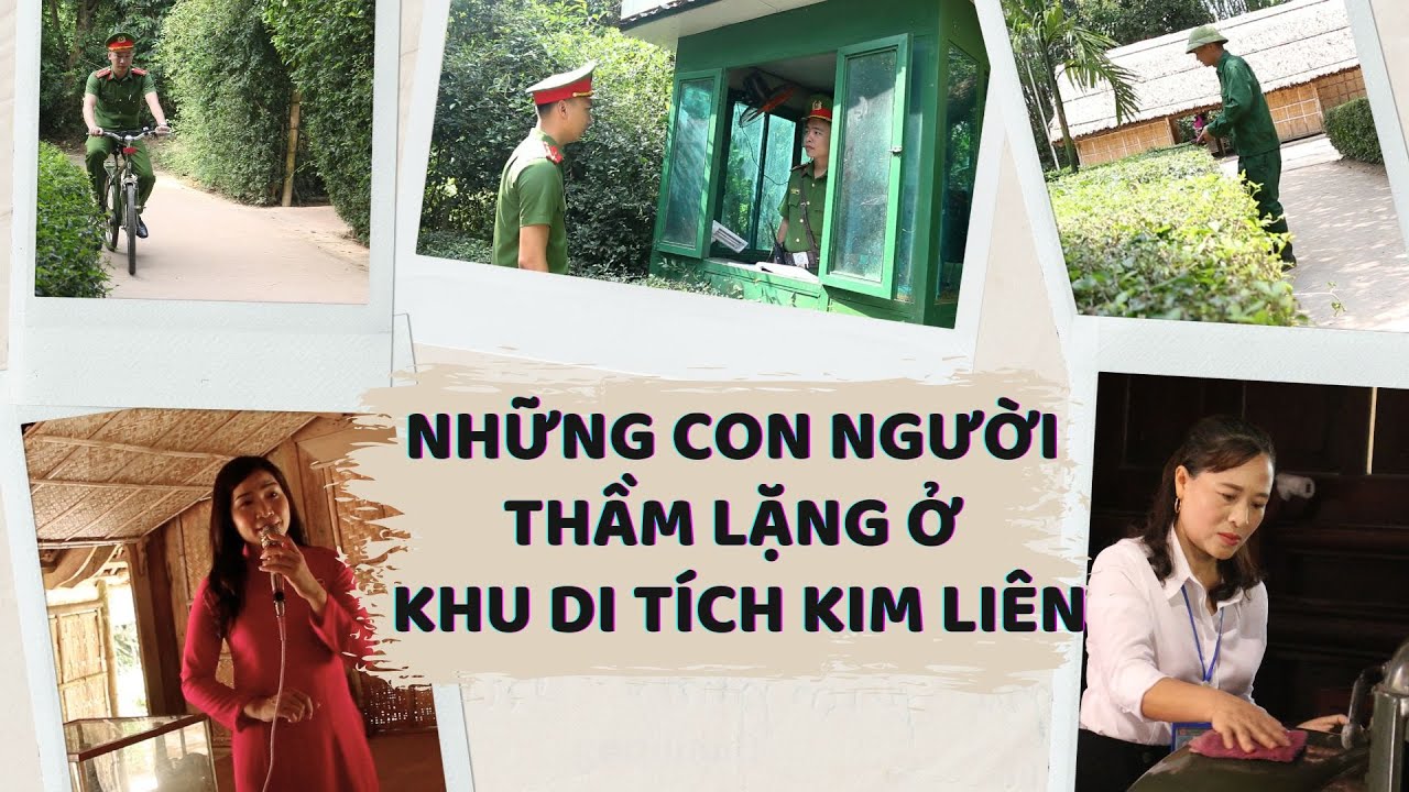 Những con người thầm lặng ở Khu Di tích Kim Liên