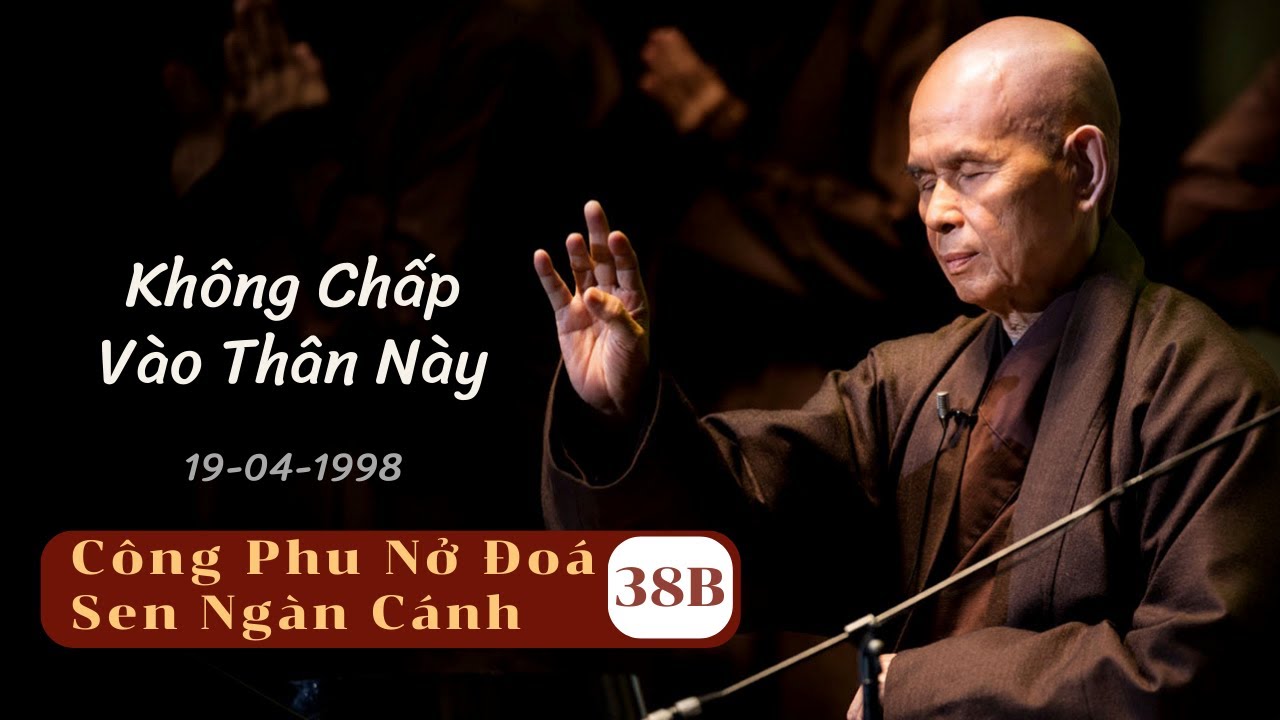 Kinh Bát Nhã Hành 06 [CPNĐSNC 38B] | TS Thích Nhất Hạnh(19-04-1998, Xóm Thượng, Làng Mai)