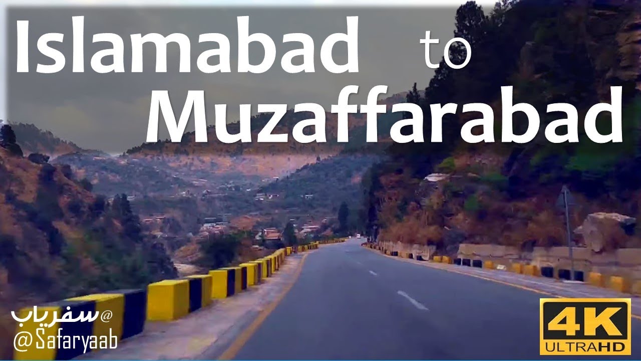 Complete Drive Islamabad → Muzaffarabad (AJK) via Murree & Kohala