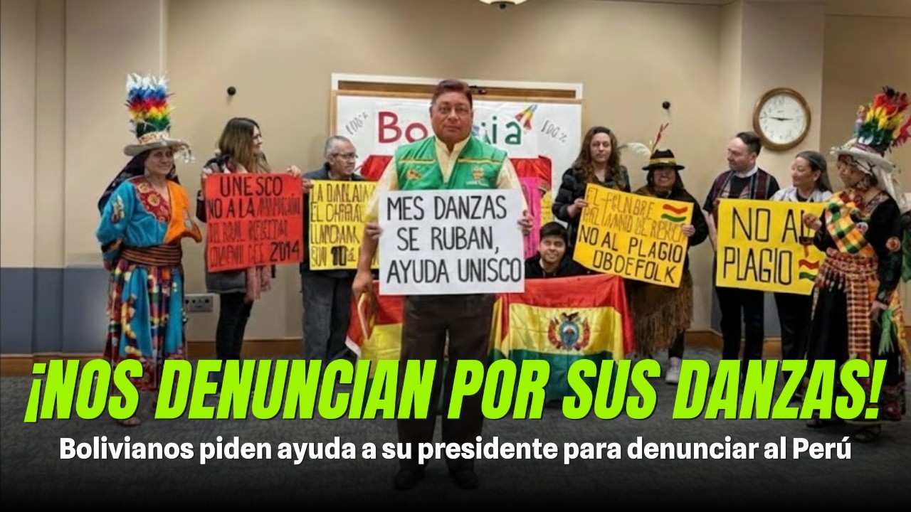 BOLIVIANOS NOS DENUNCIAN POR DANZAS, Piden ayuda a su presidente para atacar al Perú.