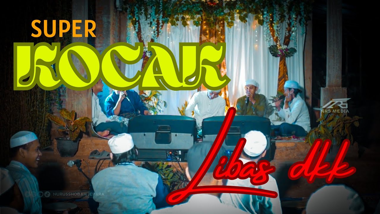 MABRUK SALAM || Libasuttaqwa dkk || NURUSSHOBAH JEPARA