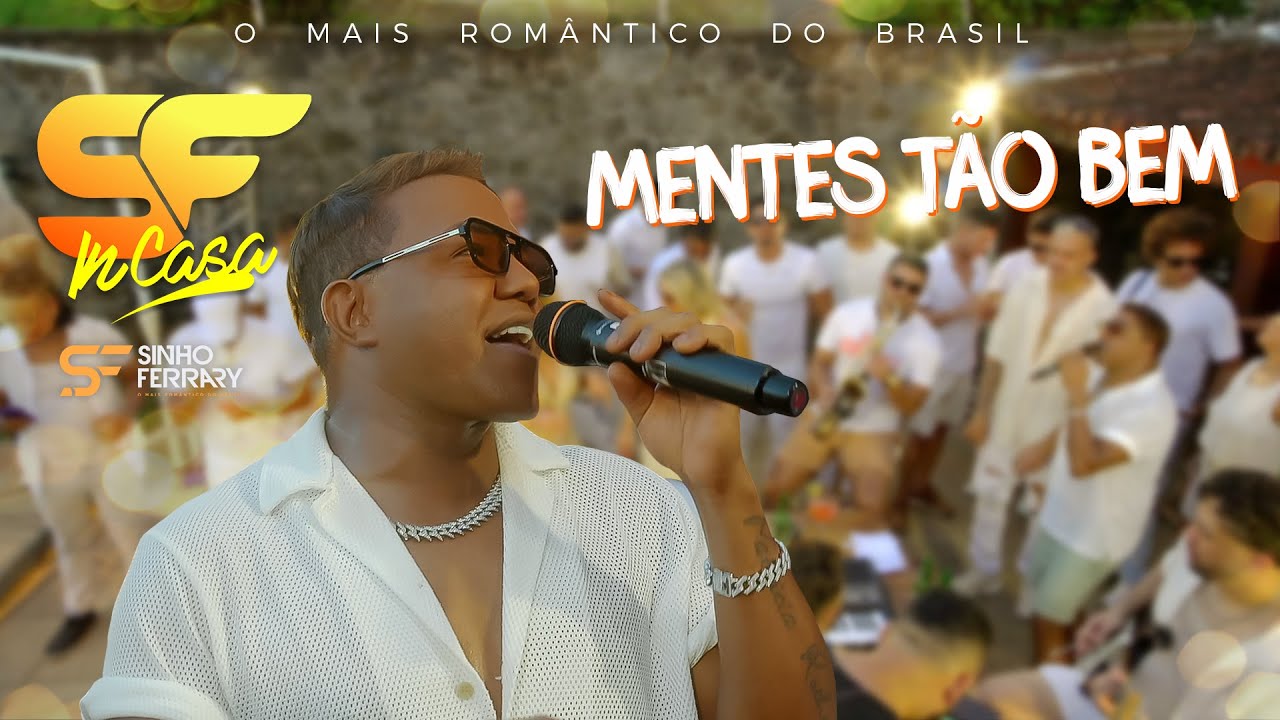 Sinho Ferrary - SF in Casa - Mentes Tão Bem