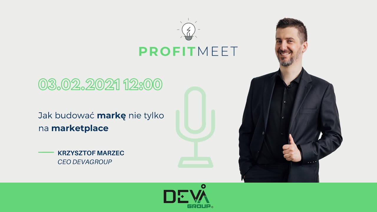 Webinar - Jak budować markę nie tylko na marketplace? Krzysztof Marzec z DevaGroup