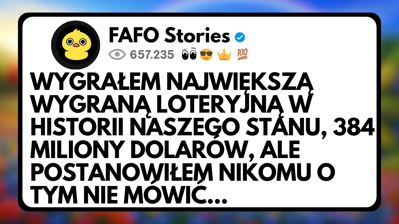 Wygrałem Największą Wygraną Loteryjną w Historii Naszego stanu, 384 Miliony Dolar&oacute;w, ale...