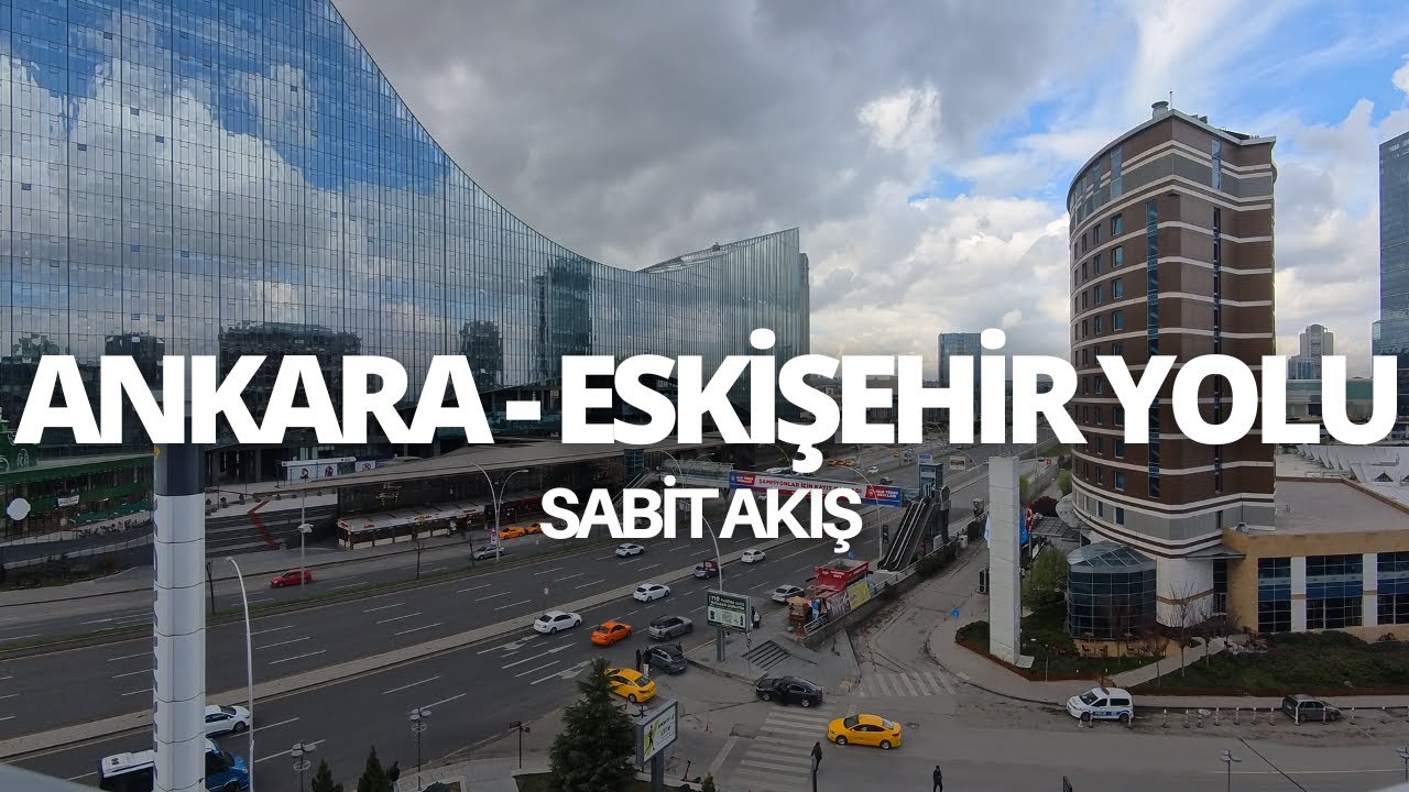 Ankara - Eskişehir Yolu | 4K Sabit Akış