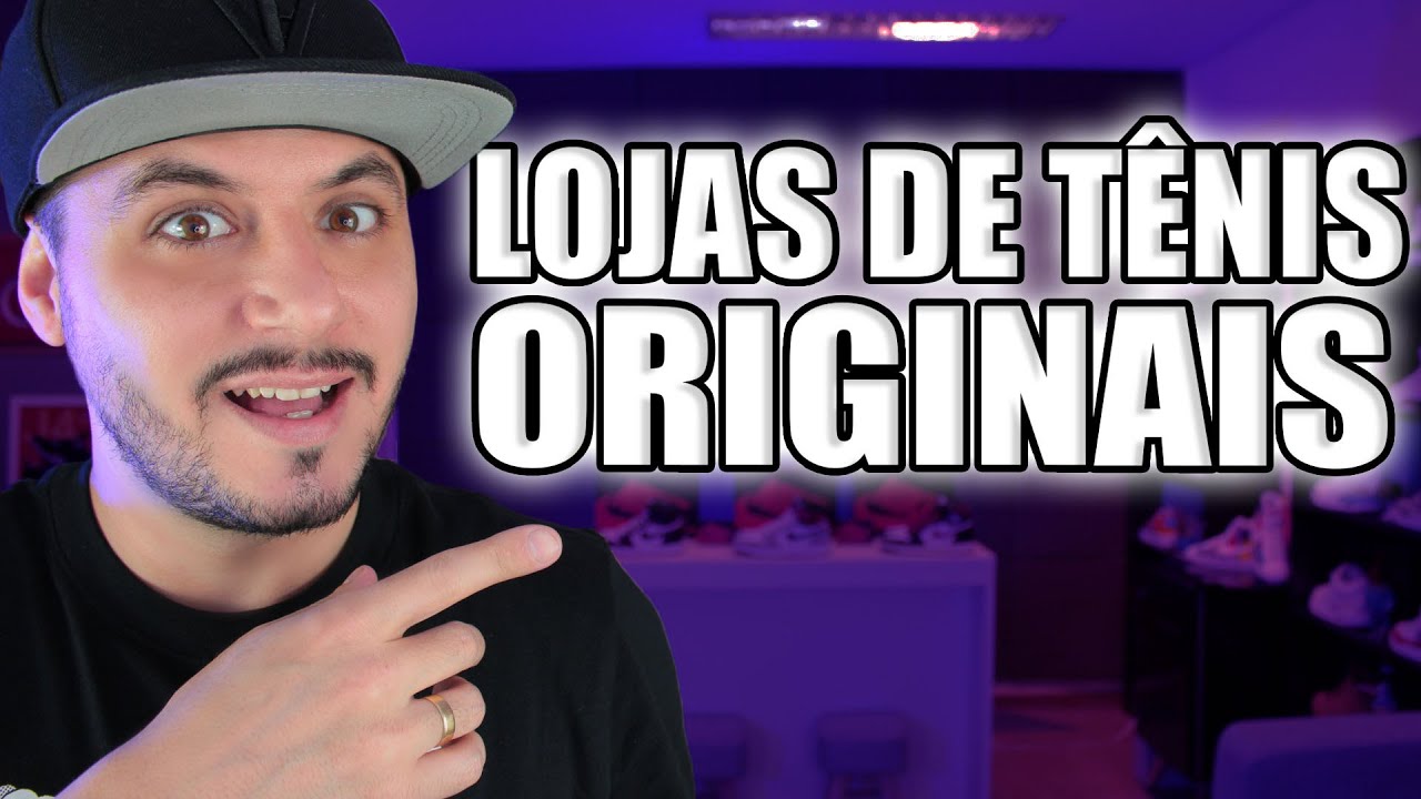 TODAS as LOJAS que VENDEM TÊNIS ORIGINAIS no BRASIL