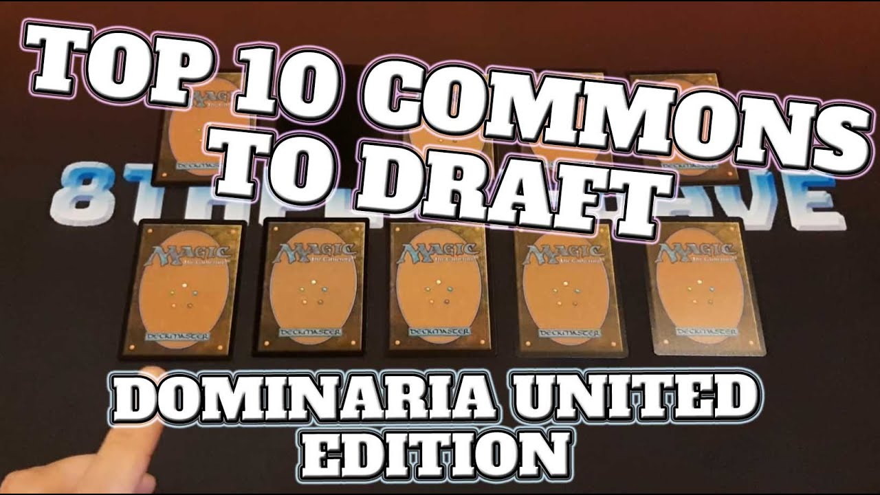 Top 10 Commons to Draft in Dominaria United!