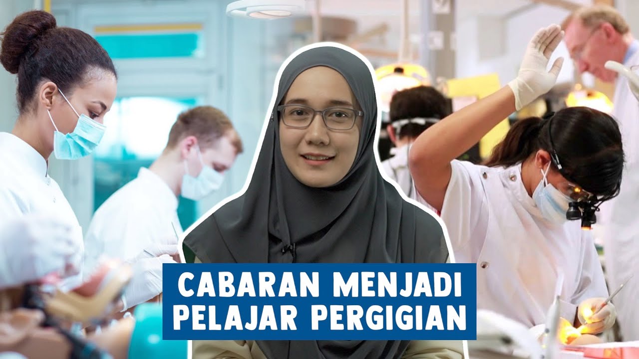 Cabaran Menjadi Pelajar Pergigian