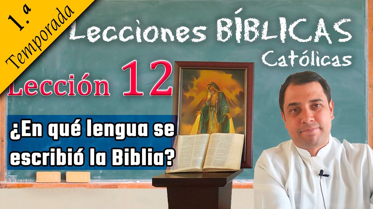 ¿En qué lengua se escribió la Biblia? - 📚 Lecciones Bíblicas - Padre Arturo Cornejo ✔️