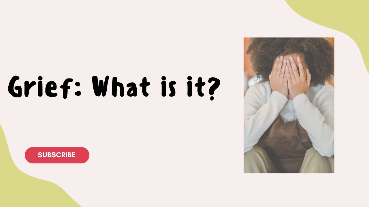 Grief: What is it?
