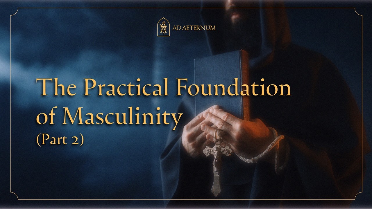Ten More Skills Every Catholic Man Should Master (Part 2)