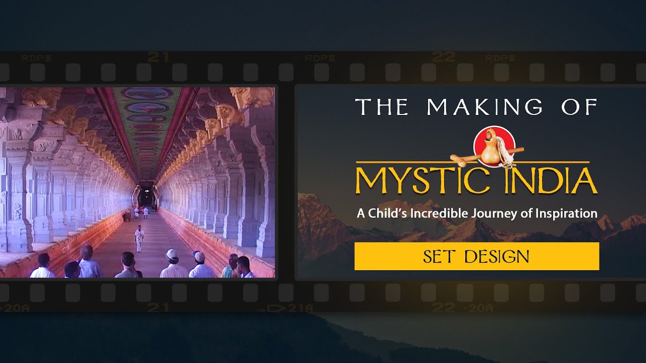 Set Design: The Making of Mystic India