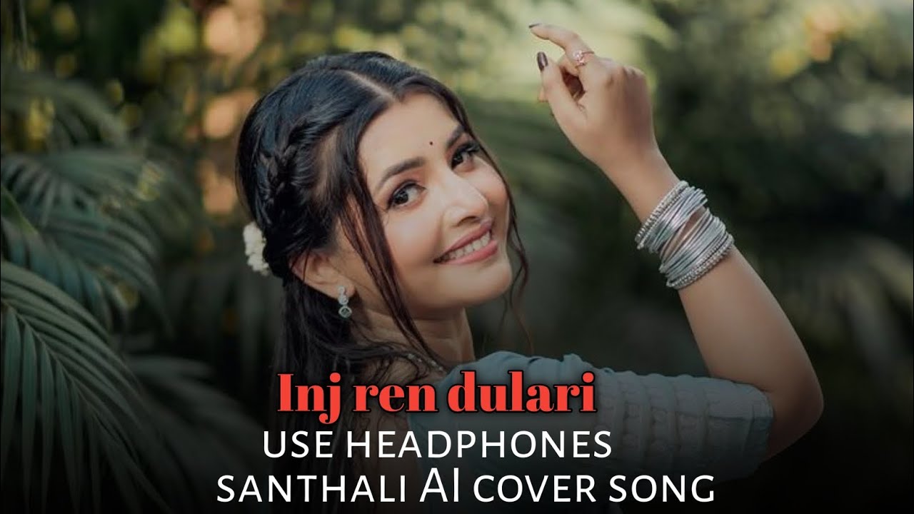 Santhali AI cover song | inj ren dulari santhali song 2026 #ai #santhali #video #song 