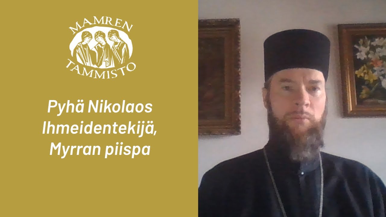 #045 Arkkimandriitta Mikael – Pyhä Nikolaos Ihmeidentekijä, Myrran piispa