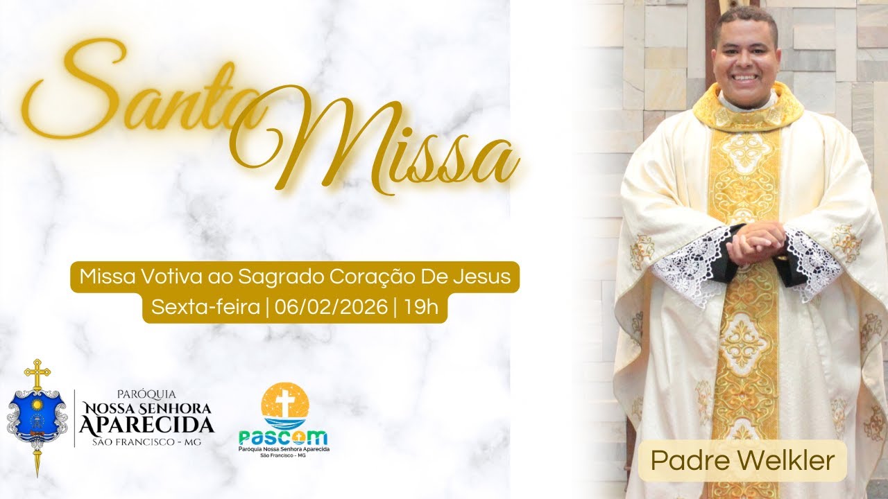 Missa Votiva ao Sagrado Coração De Jesus Sexta-feira  06/02/2026 | 19h