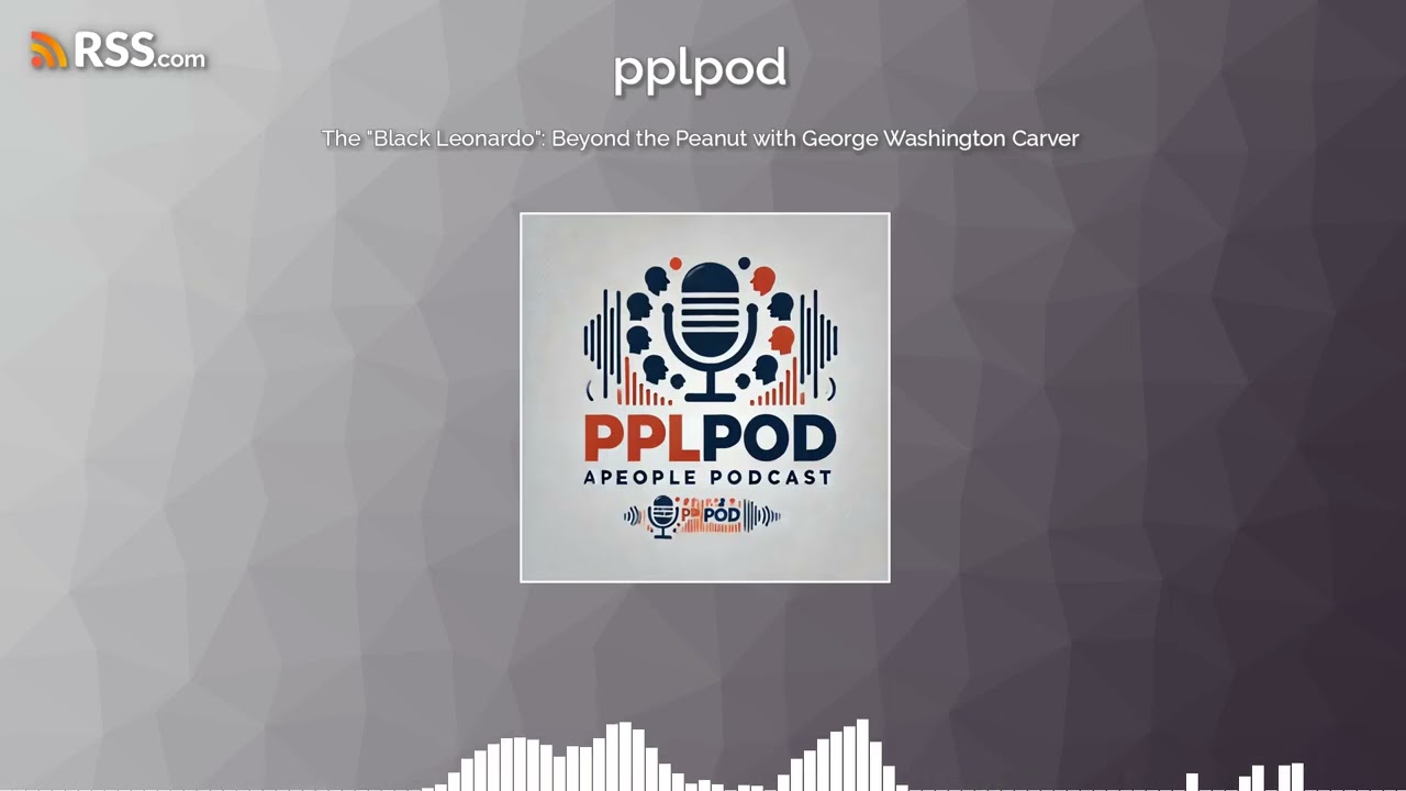 The "Black Leonardo": Beyond the Peanut with George Washington Carver