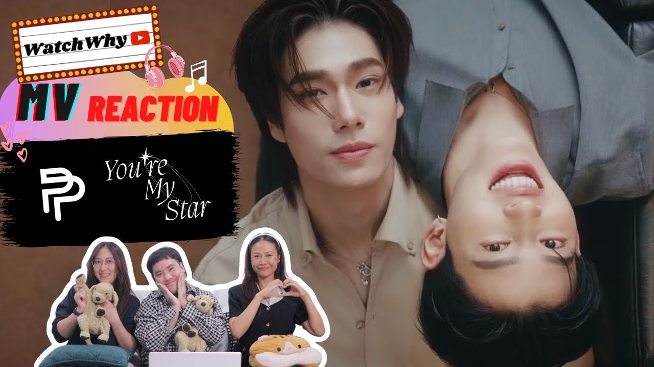 วอดวาย Reaction | ดาวของฉัน (You’re My Star) - POND, PHUWIN #PondPhuwin | WatchWhy