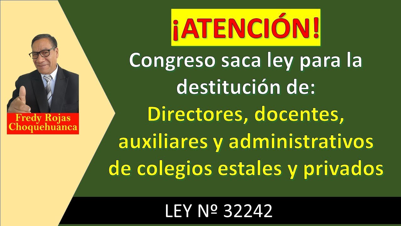 Ley de destitución para directores, profesores, auxiliares y administrativos de colegios.