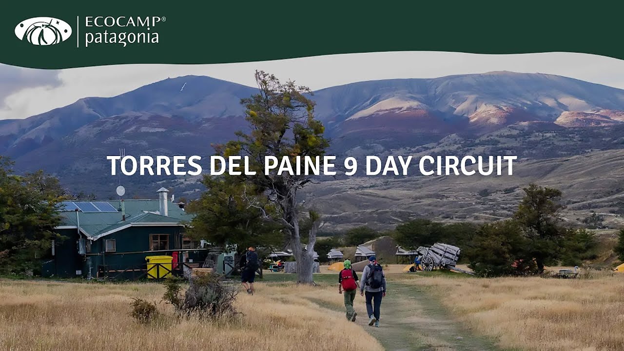 Patagonia Torres del Paine 9 Day Circuit - Complete