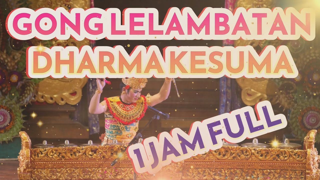 GONG LELAMBATAN KLASIK DHARMA KESUMA
