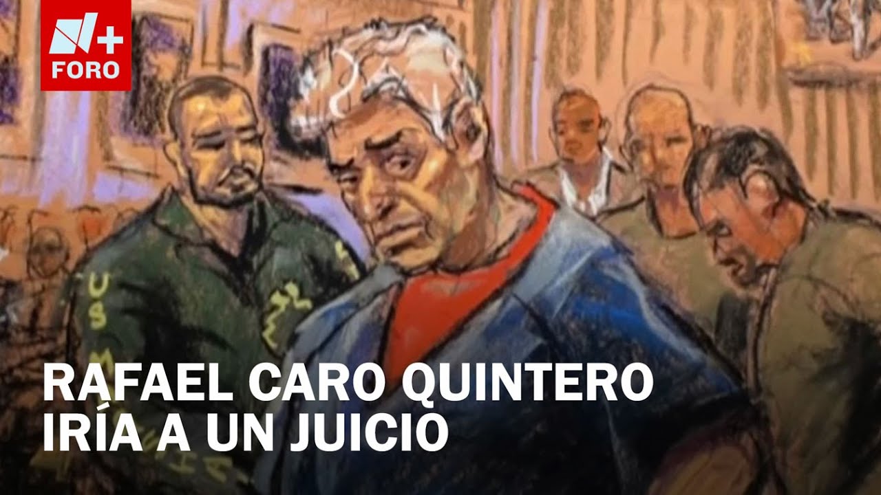 Audiencia de Rafael Caro Quintero en Nueva York - Expreso de la Mañana