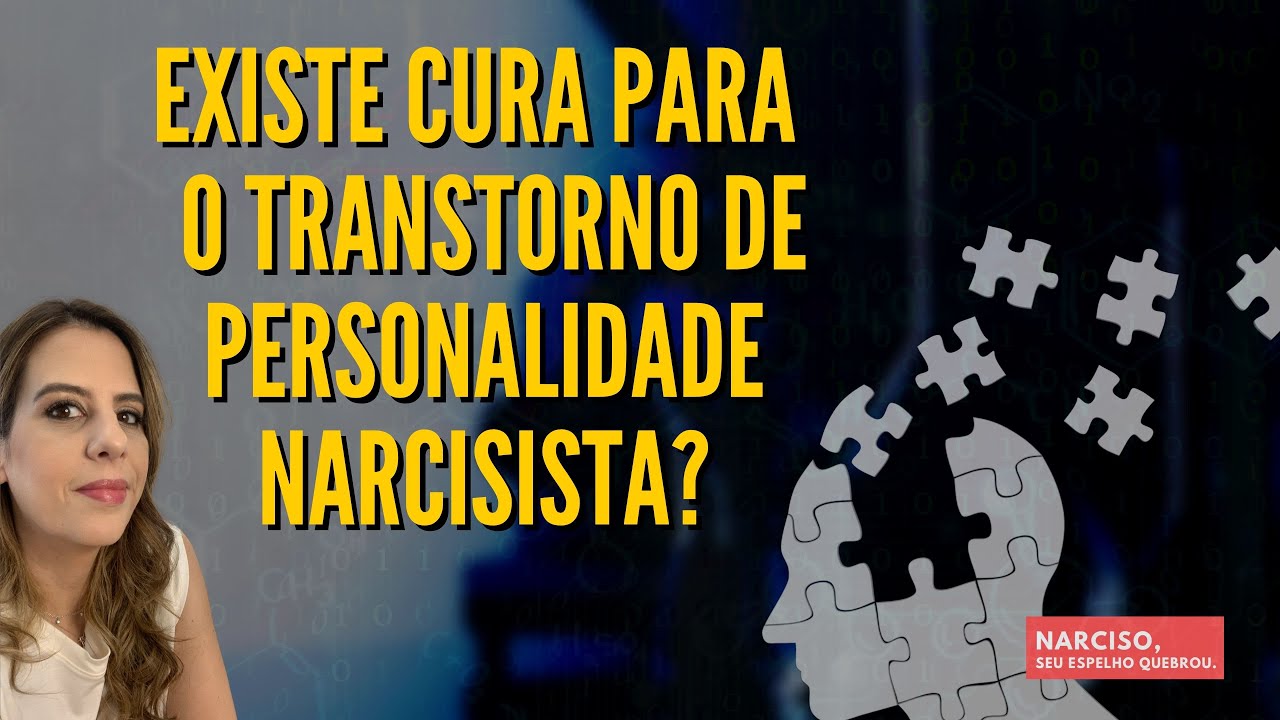 Transtorno de Personalidade Narcisista tem cura?