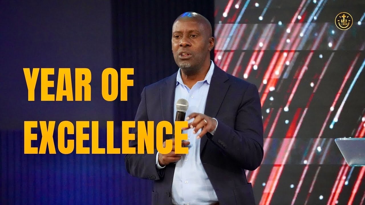 YEAR OF EXCELLENCE | PASTOR FRANK MWEBESA.