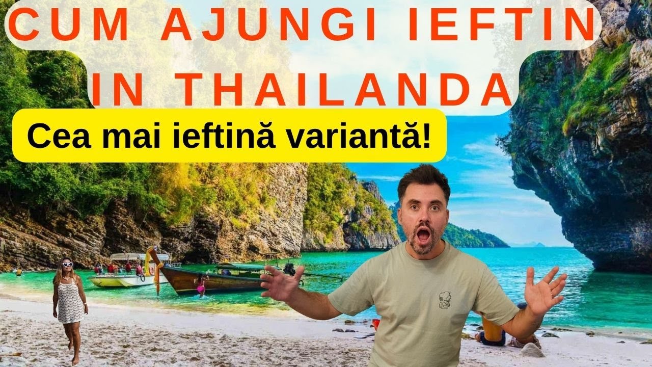 Cum ajungi IEFTIN in Thailanda - Cea mai ieftină variantă!