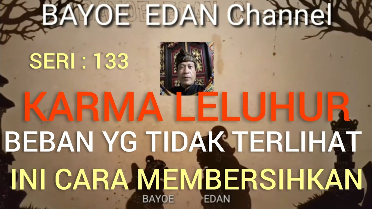 Seri : 133. Karma leluhur. Kenapa kita yang harus nanggung