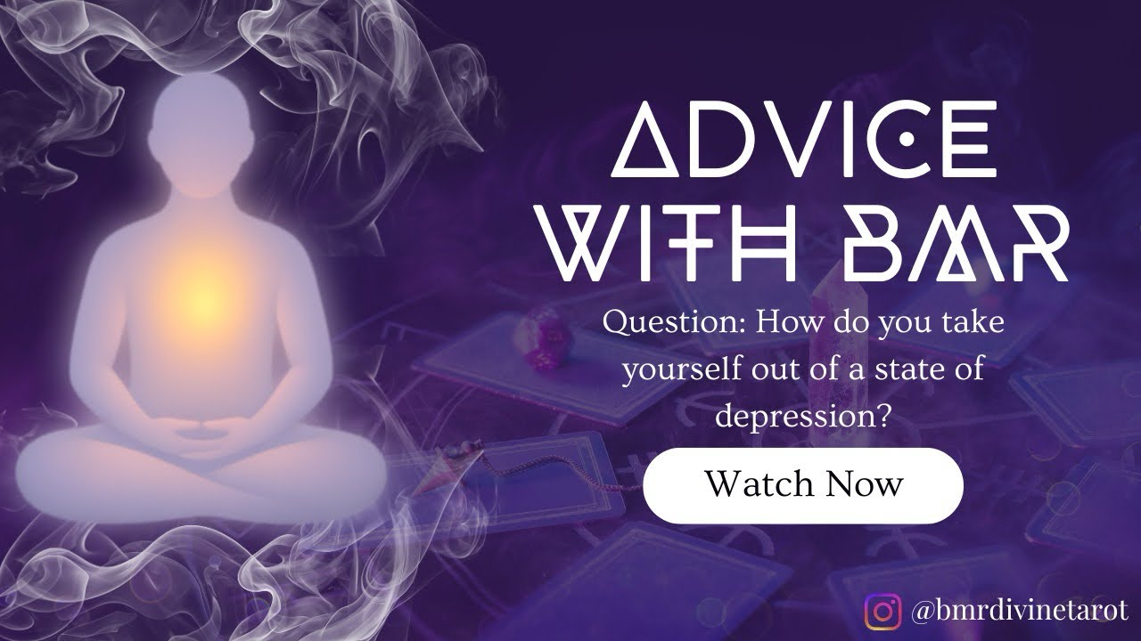 Advice with BMR: How do you take yourself out of a state of depression? 
