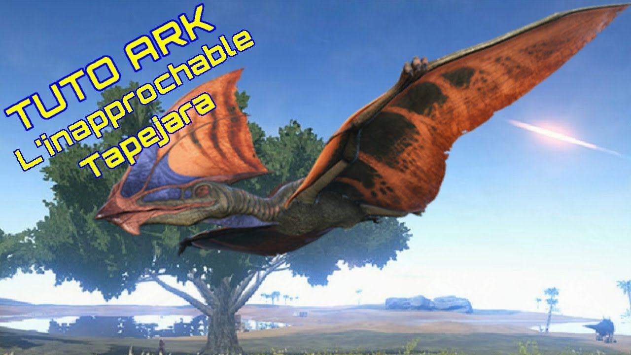[ARK] [TUTO] Le Tapejara -On tame ce formidable volant [PS4,PC,ONE] [FR]
